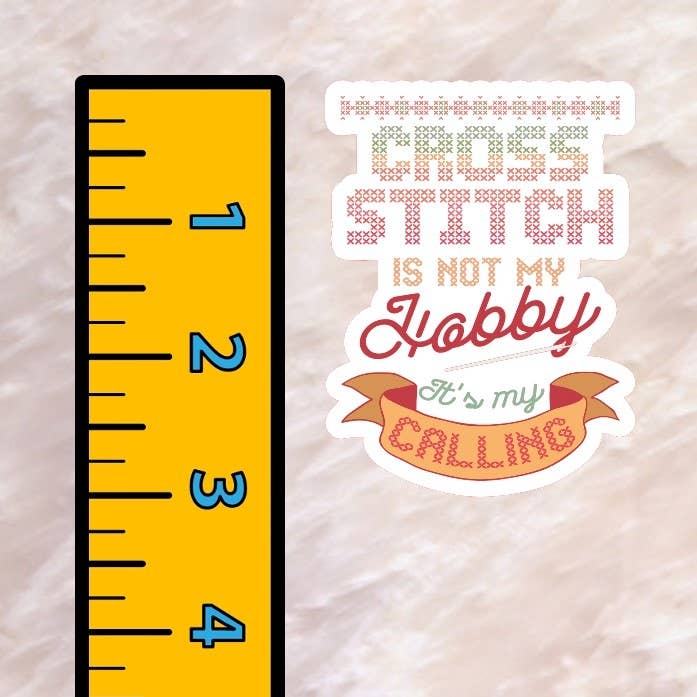 Cross Stitch Sticker - Cross Stitch Is Not My Hobby