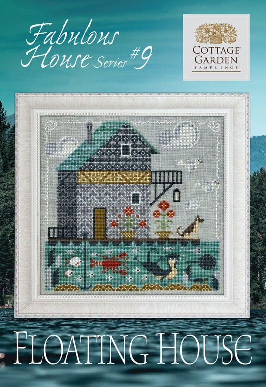 Floating House - Fabulous House Series #9 - Cottage Garden Samplings