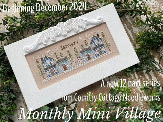 2025 Monthly Mini Village Series by Country Cottage Needleworks Club