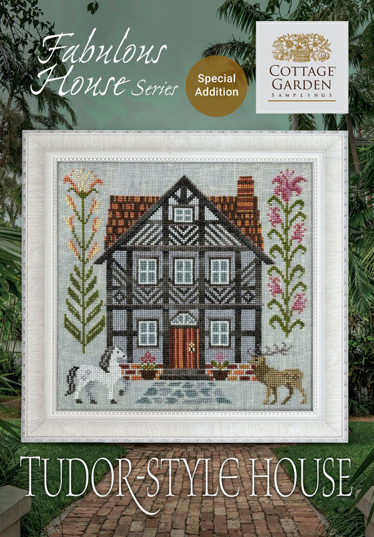 Tudor Style - Fabulous House Series #13 - Cottage Garden Samplings