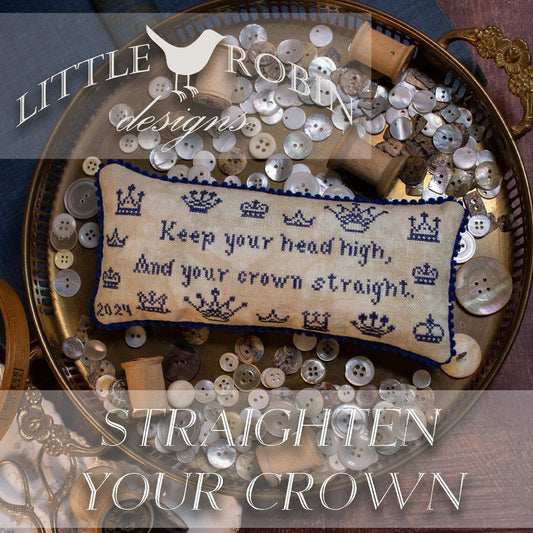 Straighten Your Crown - Little Robin Designs